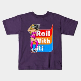 Roller Skating Roll With It! Kids T-Shirt